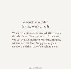 a quote that reads, a gentle reminder for the week ahead