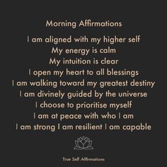 a poem that reads morning affirmmations i am aligned with my higher self