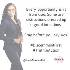 a woman in business attire standing next to a white background with the words, every opportunity isn't from god some are distorions dressed up in good intentionss pray before you