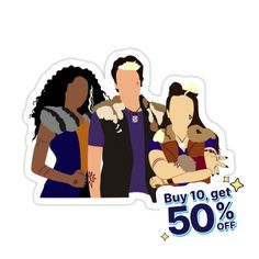 a sticker with the words buy 10 get 50 % off and three people standing together