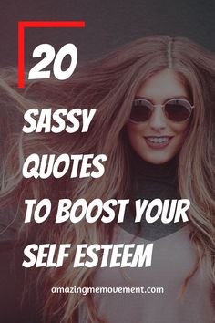 a woman with her hair blowing in the wind and text saying, 20 sasy quotes to