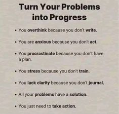 a sign that says, turn your problems into progress you overthik because you don't write