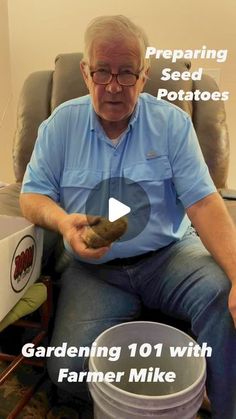 an older man sitting in a chair holding a potted plant with the words gardening 101 with farmer mike