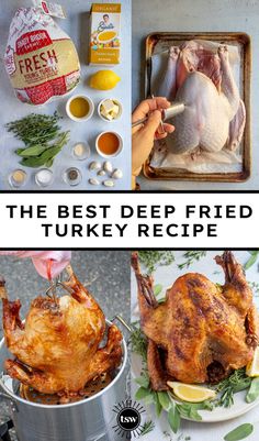 the best deep fried turkey recipe is in this collage with images and ingredients to make it