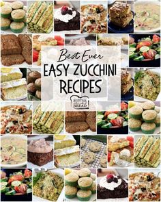 the best ever easy zucchini recipes collage with images of different types and flavors