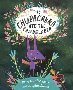 the chupacarra ate the capellaba by marc tyler tabhaman