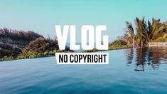 the words vlogg are in front of a pool with palm trees and blue water