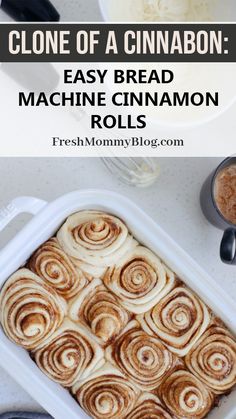 an easy bread machine cinnamon rolls recipe in a white casserole dish with text overlay