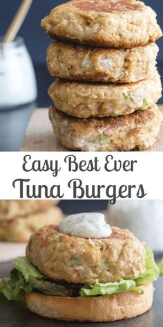 three burgers stacked on top of each other with the words easy best ever tuna burgers