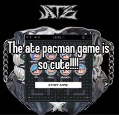 an image of a video game screen with the caption that reads,'the ate pacman game is so cute