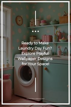 Energetic laundry room featuring polka dot wallpaper and quirky accessories