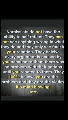 an image with the words narcissists do not have the ability to self reflect they