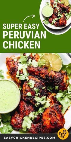 the recipe for super easy peruvian chicken on a plate with limes and cilantro