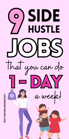 a poster with the words 9 side hustle jobs that you can do 1 - day a week