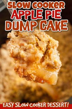 slow cooker apple pie dump cake recipe with text overlay that reads easy slow cooker apple dump cake