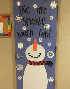 a classroom door decorated with snowmen and saying we are snow much fun