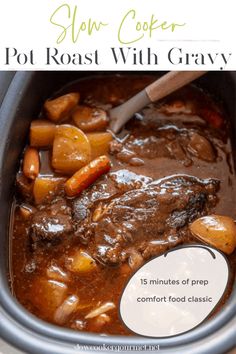 slow cooker pot roast with gravy is the best way to cook it