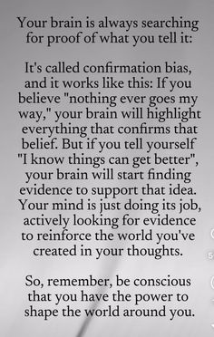 a poem written in black and white with the words, your brain is always searching for proof