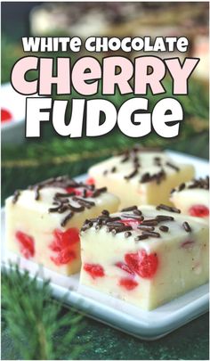 white chocolate cherry fudge on a plate with text overlay that reads, white chocolate cherry fudge