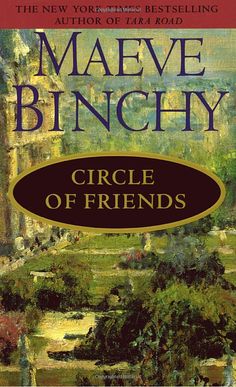 the cover of circle of friends by maeve binchiy, with an image of trees in the background