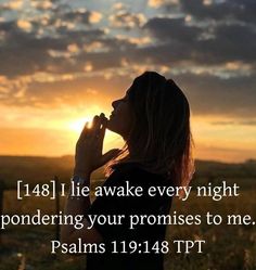 a woman standing in front of a sunset with her hands clasped to her face and the words, i am lie awake every night pondering your promises to me