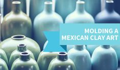 many different colored vases with the words molding a mexican clay art on them