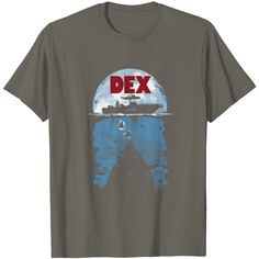 a t - shirt with the words dex on it and a boat in the water