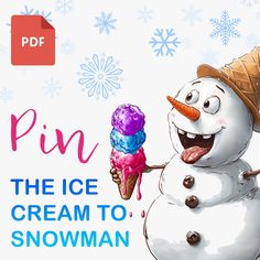 a snowman holding an ice cream cone with the words pin the ice cream to snowman on it