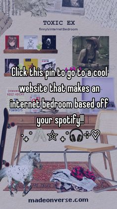 a desk with pictures and text that reads click this pin to go to a cool website that makes an internet bedroom based off your spot