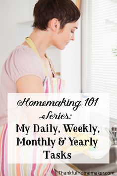 a woman in an apron is washing dishes with the words, homemaking 101 series my daily