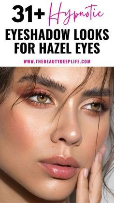 Best Eye Make Up For Hazel Eyes, Hazel Eyes Makeup Natural, Best Eye Makeup For Hazel Green Eyes, Natural Make Up For Hazel Eyes, Soft Makeup For Hazel Eyes, Soft Smokey Eye Makeup Hazel Eyes, Easy Eye Makeup For Hazel Eyes, Simple Eyeshadow For Hazel Eyes, Eyeshadow Hazel Green Eyes