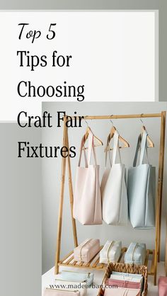 the top 5 tips for choosing craft fair fixtures in this postcard style photo is shown