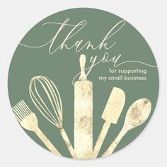 thank you for supporting my small business round sticker with kitchen utensils and the words, thank you for supporting my small business