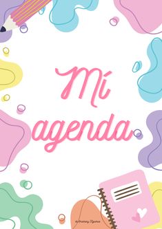 the words mi agenda are surrounded by different colored shapes and colors on a white background