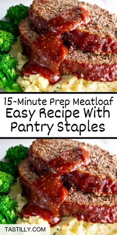 two pictures with the words 15 minute prep meatloaf easy recipe with pantry staples