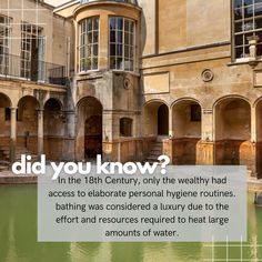 an old building with the words did you know? in the 18th century, the weather had access to elaborate personal hygiene routines