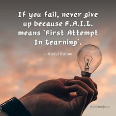 someone holding up a light bulb with the quote if you fail, never give up because f