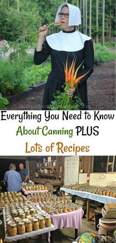 a woman in nun costume holding carrots and looking at the camera with text overlay that reads, everything you need to know about canning plus lots of recipes