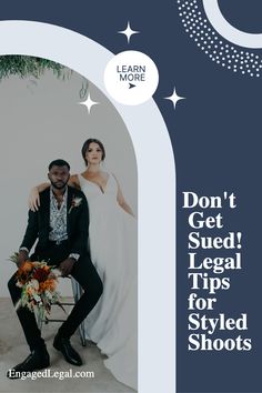 a man and woman sitting next to each other with the caption don't get sued legal tips for styled shoots