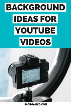 a camera sitting on top of a tripod with the words background ideas for youtube videos