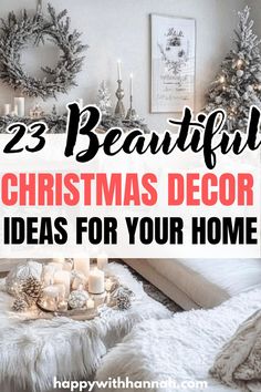 a bedroom decorated for christmas with candles and wreaths on the wall, and text overlay that reads 23 beautiful christmas decor ideas for your home