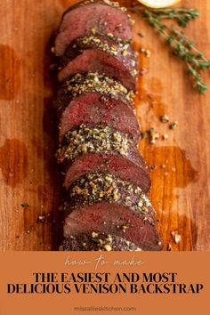 the best and most delicious venison backstrap recipe with fresh herbs