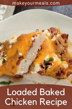 loaded baked chicken recipe on a plate with text overlay that reads loaded baked chicken recipe