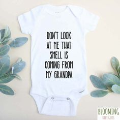 Funny Onesie Don't Look At Me That Smell Coming From My Grandpa Baby Shower Gift This "Don't Look At Me The Smell Is Coming From My Grandpa" funny onesie® will make people smile.  Brand: Gerber Design Process: Each design is created using a quality heat transfer vinyl. First the bodysuit is pressed and then the vinyl design is added.  Size:  This bodysuit will fit a baby that is a newborn to 3 months old. (It fits a baby that is 8-12 lbs.) Care Instructions: For best results, wash inside out and Funny Newborn Onesies, Funny Aunt Onesie, Uncle Onesie, Funny Baby Bibs, Funny Onesie, Funny Baby Gifts, Pregnancy Announcement Onesie, Funny Pregnancy Announcement, Grandpa Funny