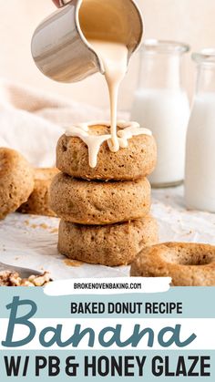 a stack of cookies being drizzled with white icing on top and the words, baked donut recipe banana wp & honey glaze