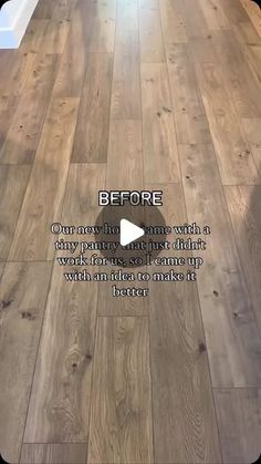 a wood floor with the words before on it