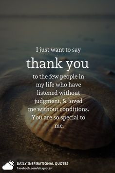 a seashell sitting on top of a sandy beach with the words, i just want to say thank you to the few people in my life who have