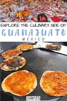 some pizzas are cooking on an outdoor grill with the caption explore the culinary side of guadalajara mexico