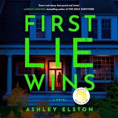 the cover of first lie wins by ashley ellston is shown in front of a house