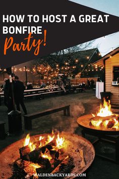 a fire pit with the words how to host a great bonfire party